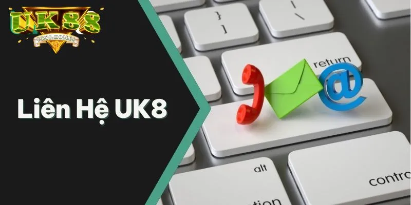 luu y khi lien he uk88 Các lưu ý khi liên hệ UK88 mà bạn cần biết