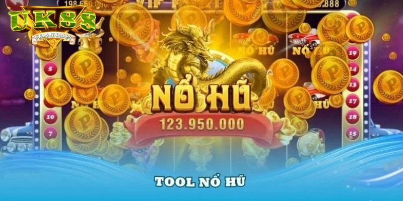 Công cụ hỗ trợ nổ hũ