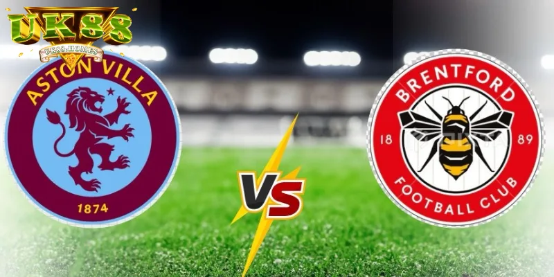 soi keo brentford vs aston villa Soi kèo Brentford vs Aston Villa