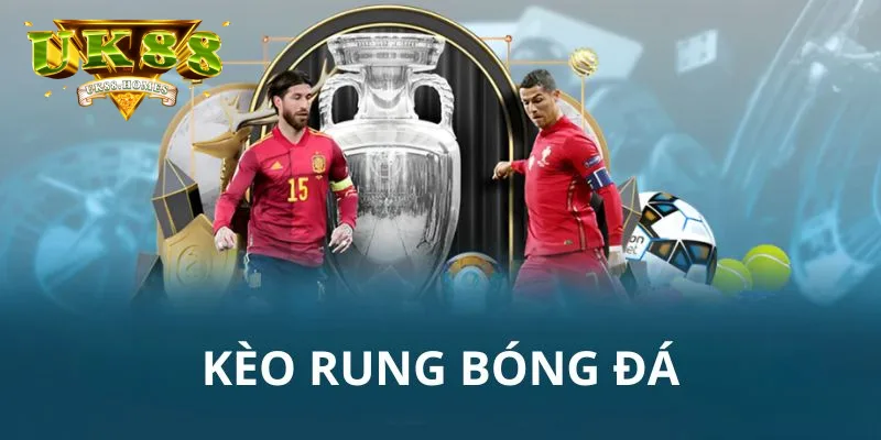 cac cach thuc choi keo rung Các cách thức chơi kèo rung phổ biến tại UK88 uy tín
